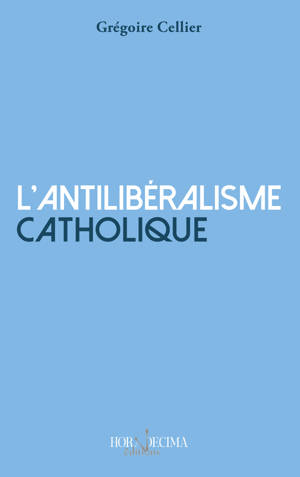 L'antilibéralisme catholique