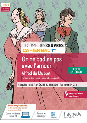 Écume des oeuvres 1re, Alfred de Musset, On ne badine pas avec l'amour - Cahier élève - Ed. 2024