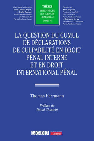 La question du cumul de déclarations de culpabilité en droit pénal interne et en droit international pénal