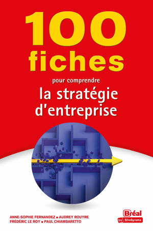 100 fiches pour comprendre la stratégie d'entreprise