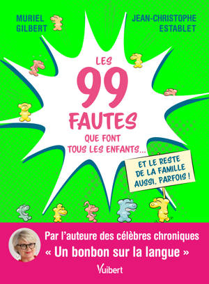 Les 99 fautes que font tous les enfants...