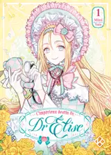 L'Impérieux Destin du Dr Elise - Tome 1
