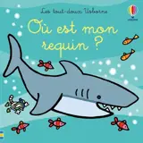 Où est mon requin ? - Les tout-doux Usborne - Dès 6 mois
