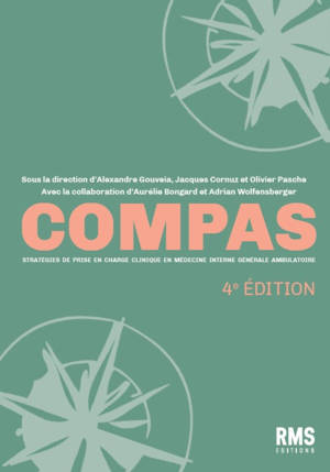 COMPAS - 4E ?DITION : STRAT?GIE DE PRISE EN CHARGE CLINIQUE EN M?DECINE INTERNE G?N?RALE AMBULATOIRE