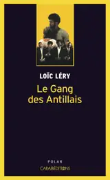 LE GANG DES ANTILLAIS (POCHE)