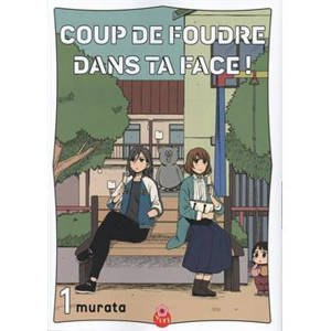 Coup de foudre dans ta face ! T01
