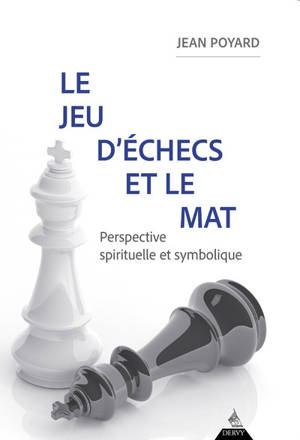Le jeu d'échecs et le mat - Perspective spirituelle et symbolique