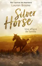 Silver Horse - Tome 4 Une affaire de famille