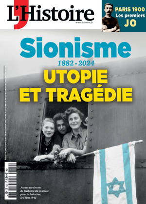 L'Histoire n°520 : Sionisme, utopie et tragédie - Juin 2024