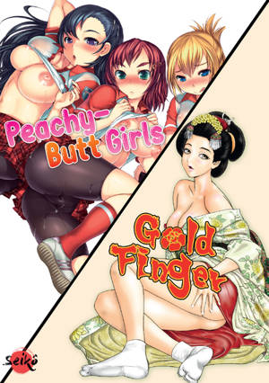 Pack découverte hentai : Peachy-Butt Girls / Gold Finger