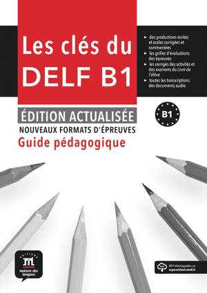 Les Clés du nouveau DELF B1. Éd. actualisée - Guide pédagogique