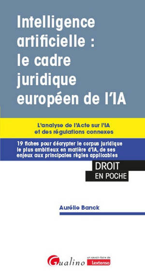 Intelligence artificielle : le cadre juridique européen de l'IA