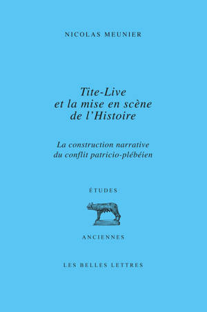 Tite-Live et la mise en scène de l'histoire