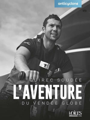 Vendée Globe aventure - Guirec Soudée