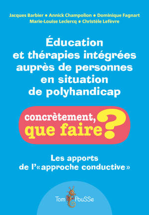 Éducation et thérapies intégrées auprès des personnes en situation de polyhandicap