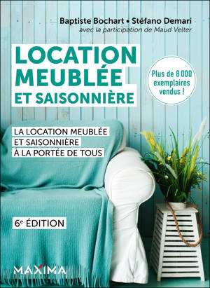 Location meublée et saisonnière - 6e éd.