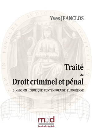Yves JEANCLOS, Traité de droit criminel et pénal