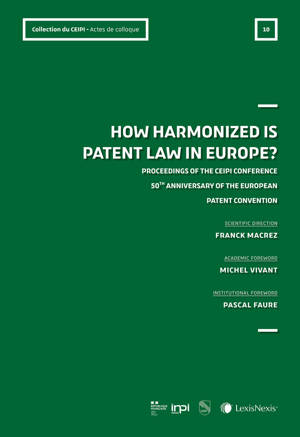 How harmonized is Patent Law in Europe (Acte de colloque n°7)