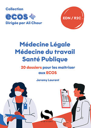 ECOS Médecine légale, médecine du travail, santé publique