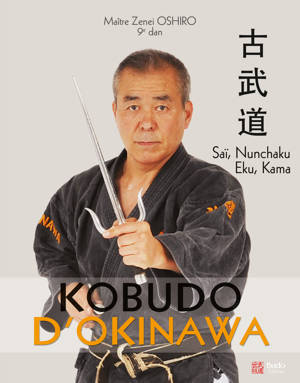 Kobudo d'Okinowa Tome 2