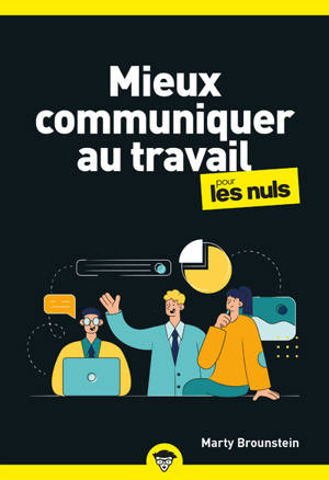 Mieux communiquer au travail pour les Nuls, 2e éd