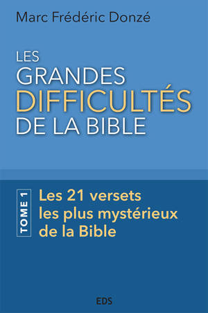 Les grandes difficultés de la Bible.