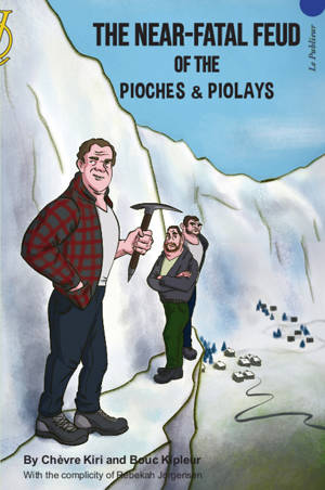 The near fatal feud Pioches & Piolays