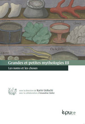 GRANDES ET PETITES MYTHOLOGIES 3 : LES NOMS ET LES CHOSES
