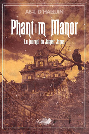 Phantom Manor : le journal de Jasper Jones