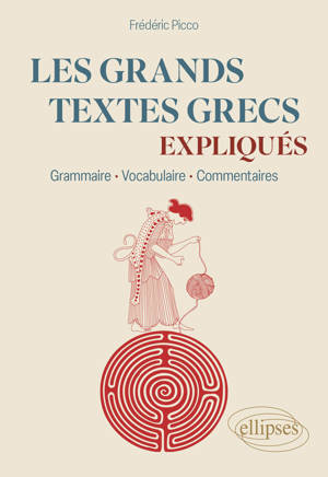Les grands textes grecs expliqués