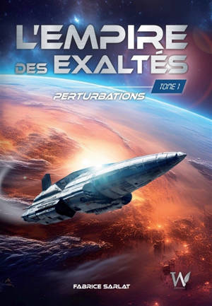 L'Empire des Exaltés Perturbations Tome 1