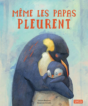 Même les papas pleurent