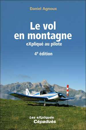 Le vol en montagne eXpliqué au pilote, 4e édition