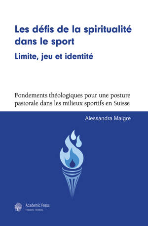 Les défis de la spiritualité dans le sport : limite, jeu et identité.