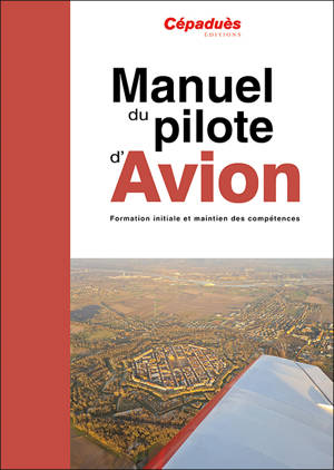 Manuel du pilote d'avion - 20e édition - PPL et LAPL