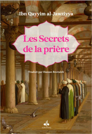 SECRETS DE LA PRIèRE - ASRAR A