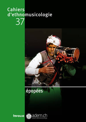 Cahiers d'ethnomusicologie - Volume 37 Épopées
