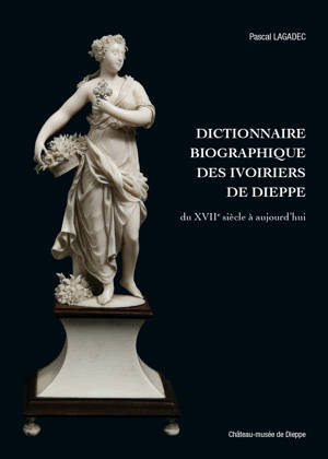 Dictionnaire biographique des ivoiriers de Dieppe
