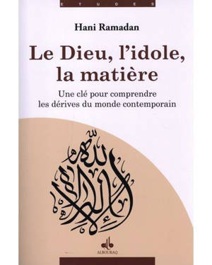 DIEU, L'IDOLE, LA MATIèRE - UN