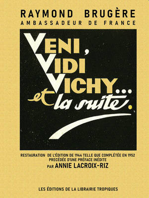 Veni, Vedi, Vichy… et la suite