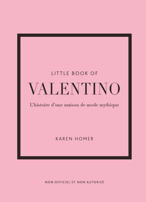 Little Book of Valentino - L'histoire d'une maison de mode mythique (version française)