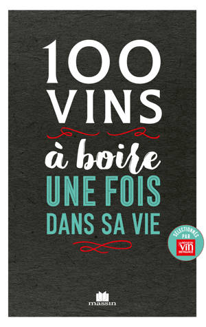100 vins à boire une fois dans sa vie