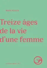 Treize âges de la vie d'une femme