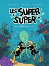 Les Super Super, Tome 03