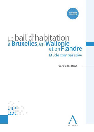 Le bail d'habitation à Bruxelles, en Wallonie et en Flandre