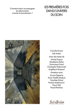 Les premières fois dans l’univers du soin