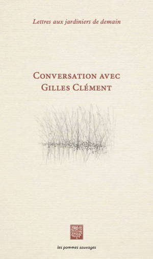Conversation avec Gilles Clément
