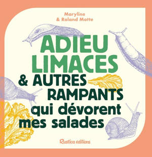 Adieu limaces et autres rampants qui dévorent mes salades