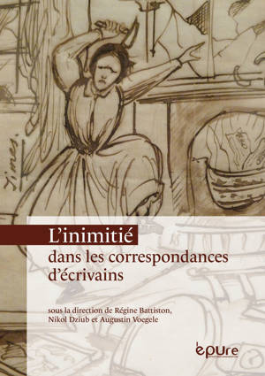 L'inimitié dans les correpondances d'écrivain