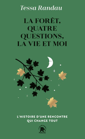 La forêt, quatre questions, la vie et moi